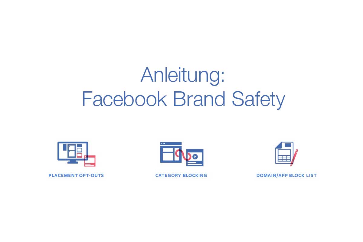 Placements Und Blocklisten Eine Anleitung Fur Mehr Brand Safety Bei Facebook Anzeigen Update 2020 Allfacebook De