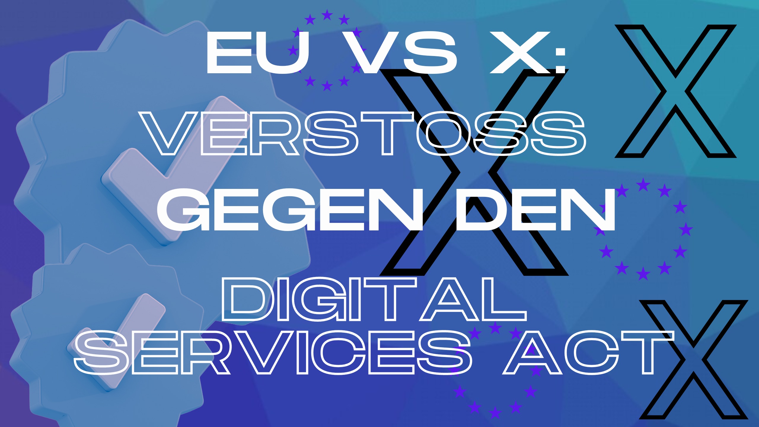 Digital-Services-Act-Verst-t-X-gegen-die-EU-Verordnung-